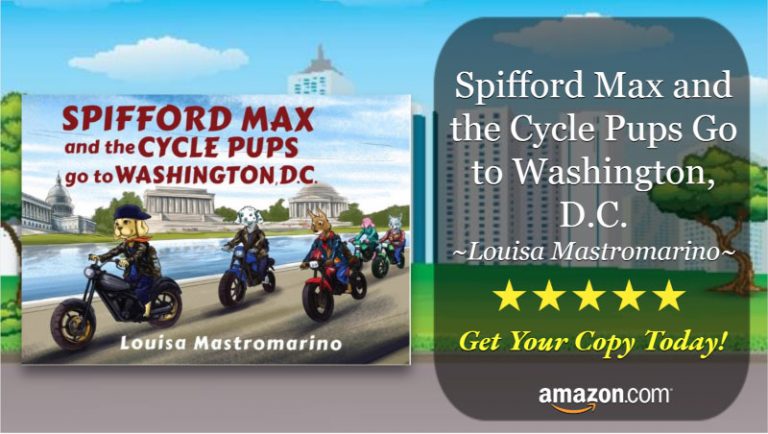 An interaction with Louisa Mastromarino, Author of Spifford Max and the Cycle Pups Go to Washington, D.C.