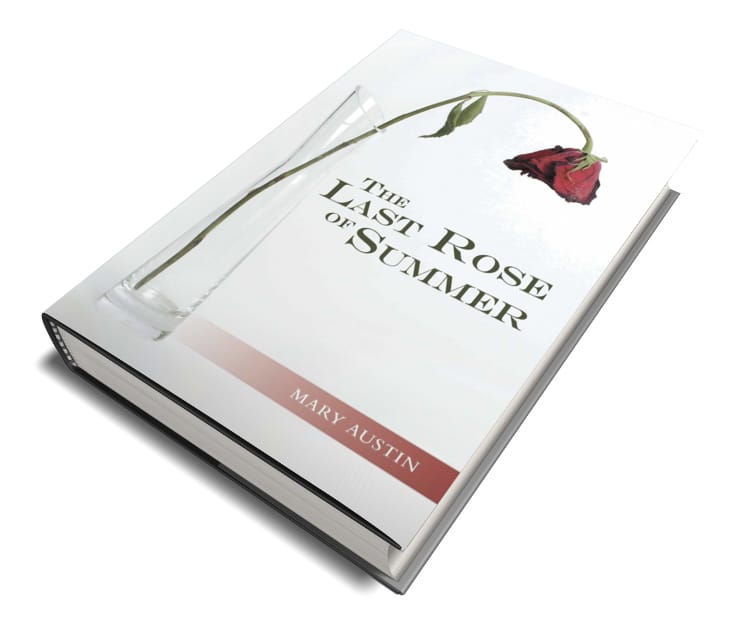Could a nontoxic drug change cancer chemotherapy, Find out in ‘The Last Rose of Summer’ by Author Mary Austin.