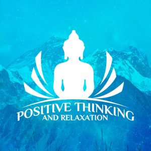 Positive-Thinking-and-Relaxation