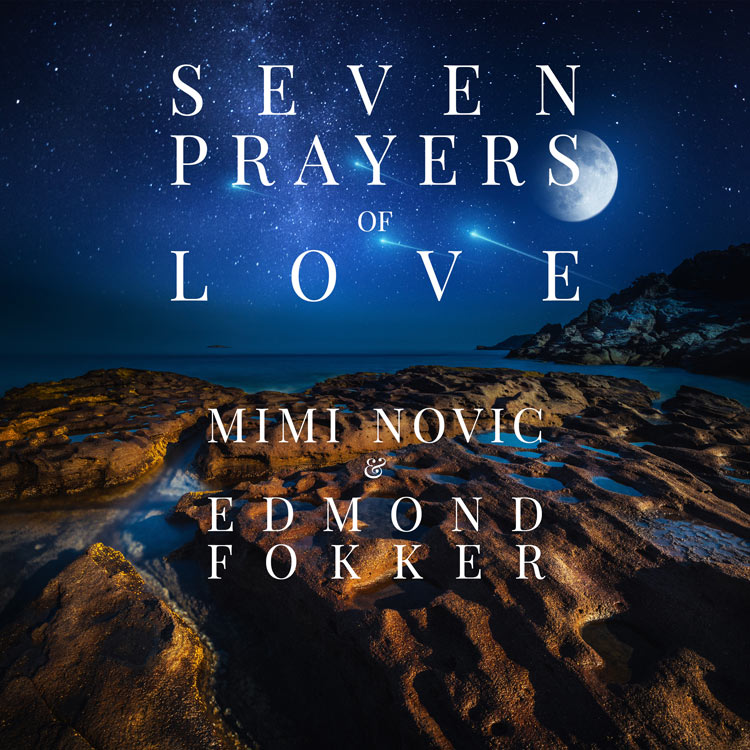 Seven Prayers of Love is one of the most Soulful Albums of all time by International Award-Winning Author Mimi Novic & Violinist Edmond Fokker!