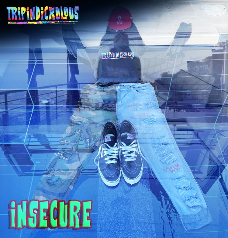 Insecure by Tripindickulous delivers an unapologetic musical masterpiece!