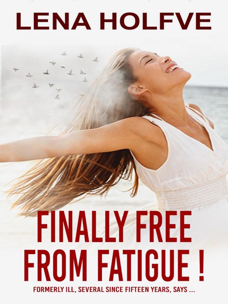 ‘Finally, Free From Fatigue!’ by Lena Holfve helps people by explaining how to take care of their body naturally
