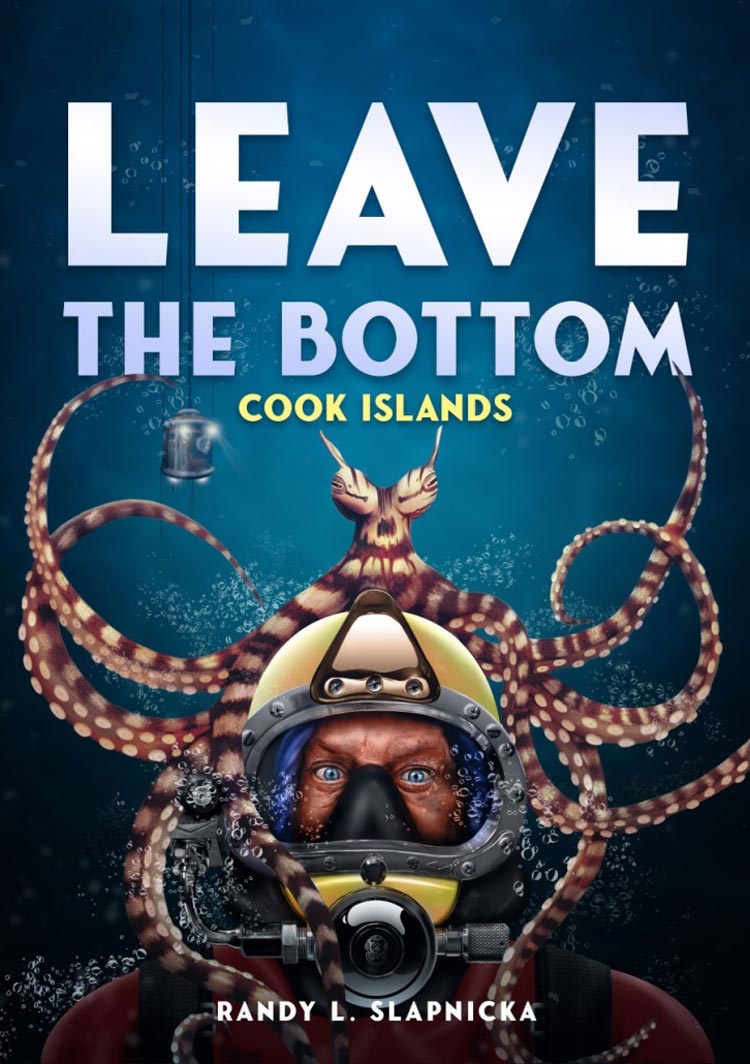 Leave the Bottom by Author Randy Slapnicka offers a compelling narrative with cinematic narration and an exciting sea themed story.