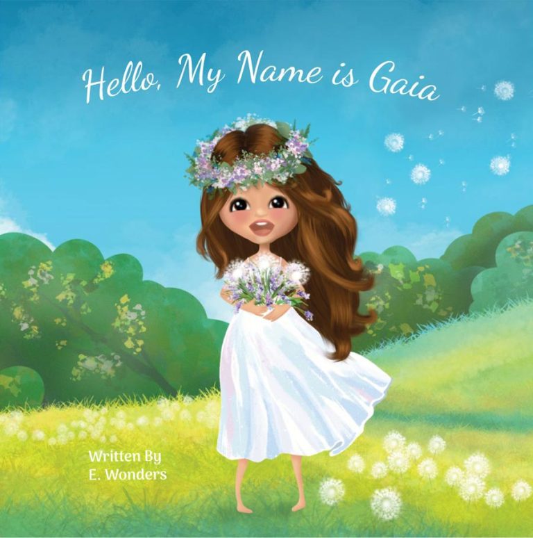 California based Author E. Wonders enthralls the readers with her picture book ‘Hello, My Name is Gaia’