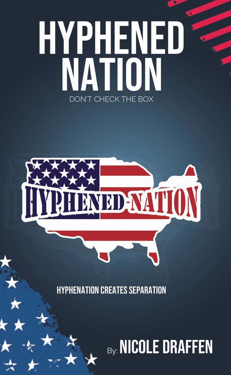 The award winning book ‘Hyphened-Nation: Don’t Check the Box’ by author Nicole Draffen shares a unique perspective on American culture